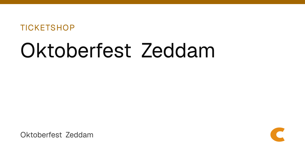 Tickets kwijt? · Oktoberfest Zeddam